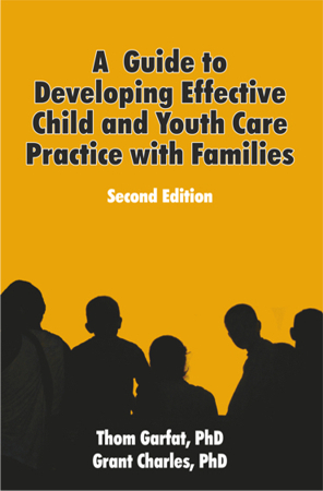 A Guide to Developing Effective Child and Youth Care Practice with Families